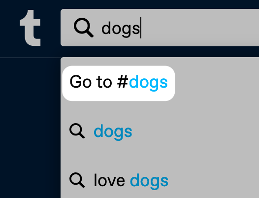 Tumblrのメイン検索バーに「dogs」という単語を入力されています。ドロップダウンの候補には「#dogs」が表示され、ハイライトされています。