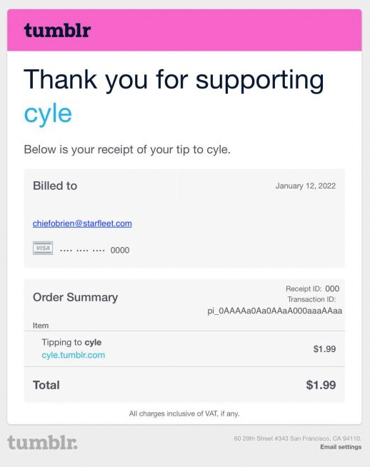 Eine E-Mail von Tumblr, in der steht: Danke, dass du cyle unterstützt. Unten findest du die Quittung für dein Trinkgeld an cyle. Es folgt eine Zusammenfassung der Beträge, die von der Karte des Trinkgeldgebers abgebucht wurden.